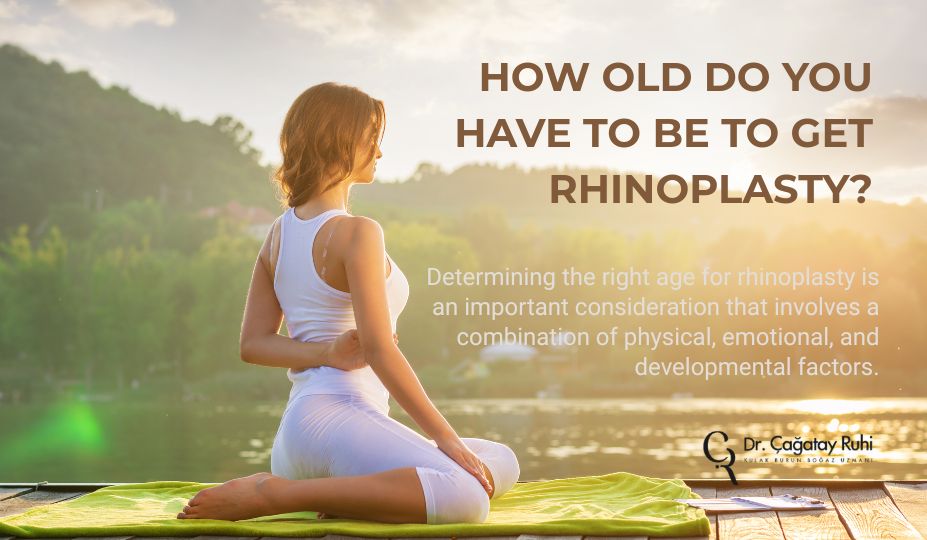 How Old Do You Have To Be To Get Rhinoplasty?